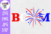BOOM with Fireworks SVG - Fourth of July SVG